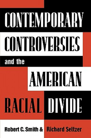 Buch Contemporary Controversies and the American Racial Divide Robert C. Smith