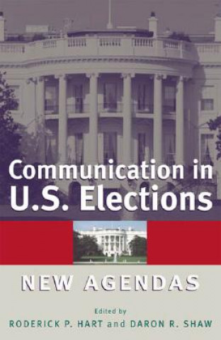 Carte Communication in U.S. Elections Roderick P. Hart