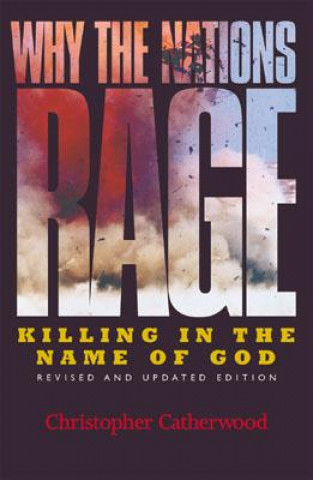 Knjiga Why the Nations Rage Christopher Catherwood