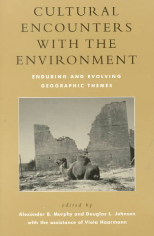 Kniha Cultural Encounters with the Environment Alexander B. Murphy