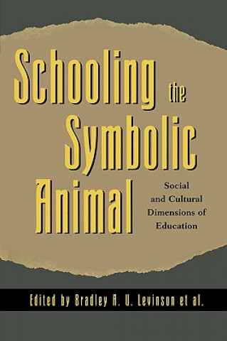 Carte Schooling the Symbolic Animal Kathryn M. Borman