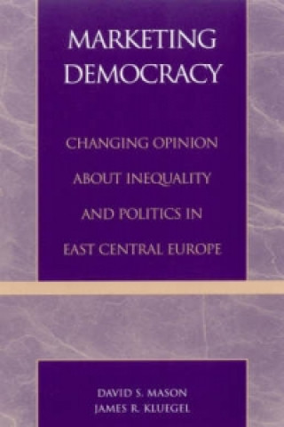 Kniha Marketing Democracy James R. Kluegel