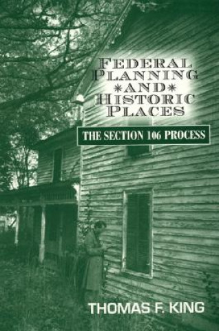Carte Federal Planning and Historic Places Thomas F. King