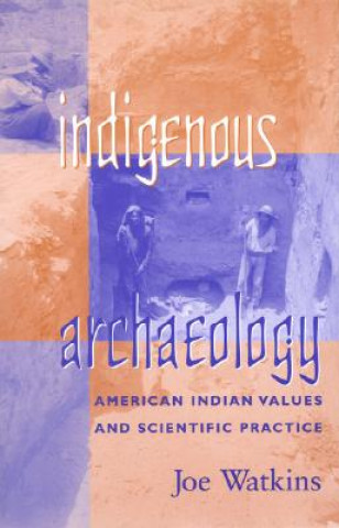 Buch Indigenous Archaeology Joe Watkins