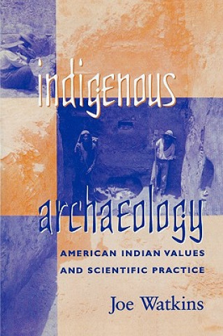 Livre Indigenous Archaeology Joe Watkins