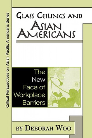 Libro Glass Ceilings and Asian Americans Deborah Woo