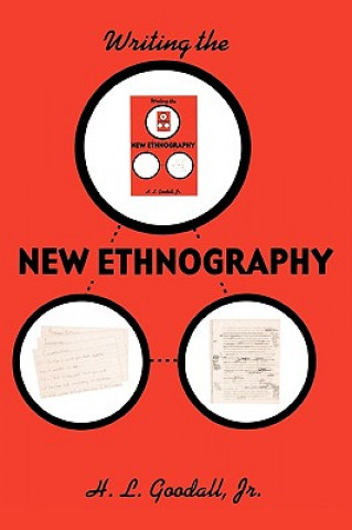 Книга Writing the New Ethnography H. L. Goodall