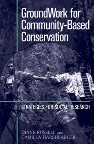 Kniha GroundWork for Community-Based Conservation Diane Russell