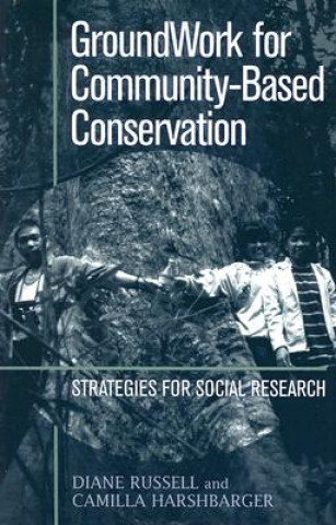 Książka GroundWork for Community-Based Conservation Diane Russell