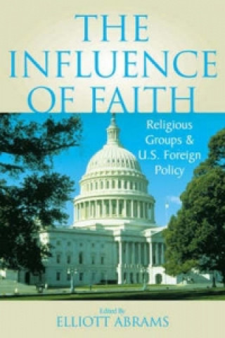 Knjiga Influence of Faith Elliott Abrams