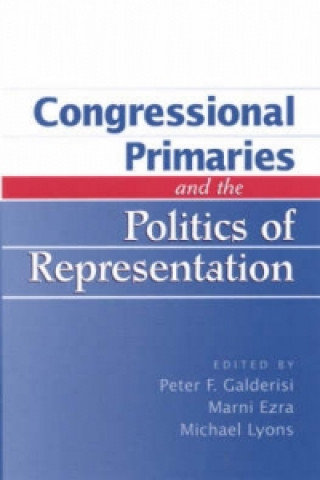 Könyv Congressional Primaries and the Politics of Representation Marni Ezra