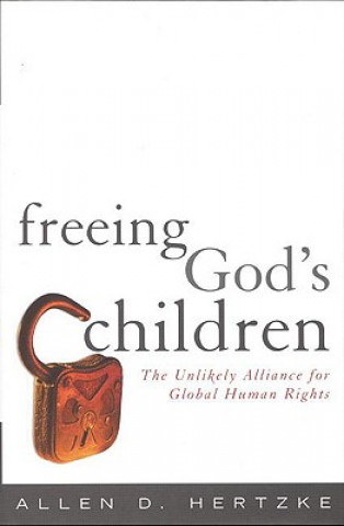 Carte Freeing God's Children Allen D. Hertzke