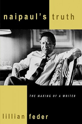 Książka Naipaul's Truth Lillian Feder