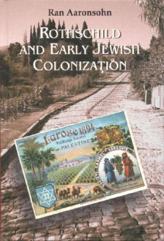 Carte Rothschild and Early Jewish Colonization in Palestine Ran Aaronsohn