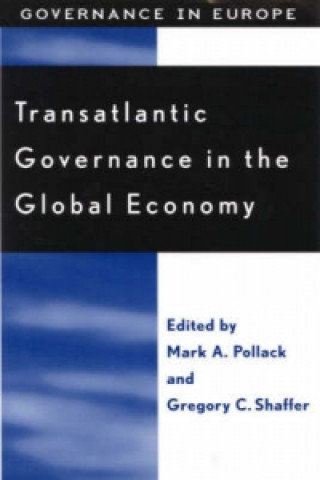 Книга Transatlantic Governance in the Global Economy Mark A. Pollack