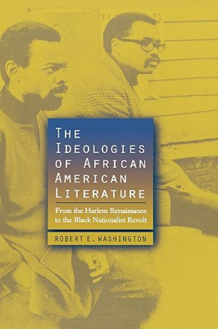 Buch Ideologies of African American Literature Robert E. Washington