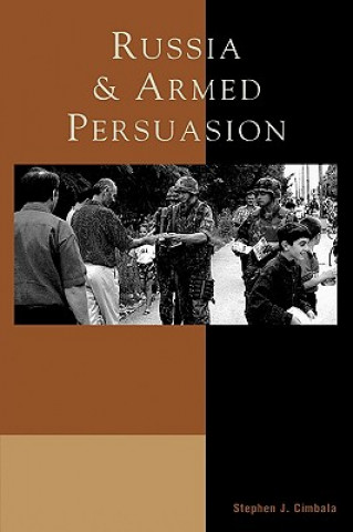 Książka Russia and Armed Persuasion Stephen J. Cimbala