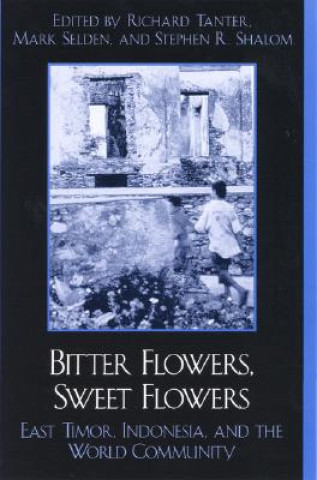 Könyv Bitter Flowers, Sweet Flowers Richard Tanter