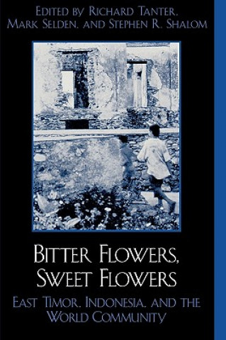 Książka Bitter Flowers, Sweet Flowers Richard Tanter