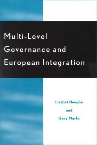 Könyv Multi-Level Governance and European Integration Liesbet Hooghe