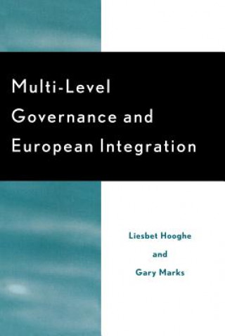 Kniha Multi-Level Governance and European Integration Gary Marks