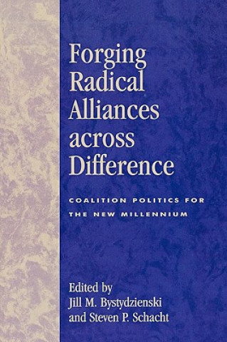 Kniha Forging Radical Alliances across Difference Jill M. Bystydzienski