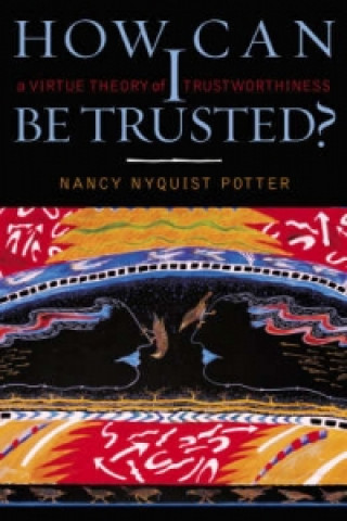 Book How Can I Be Trusted? Nancy Nyquist Potter