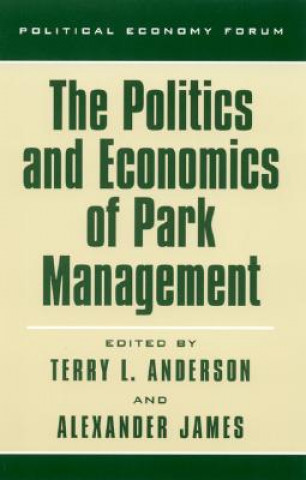 Kniha Politics and Economics of Park Management Terry L. Anderson