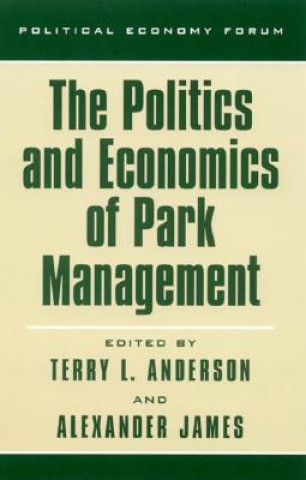 Kniha Politics and Economics of Park Management Terry L. Anderson