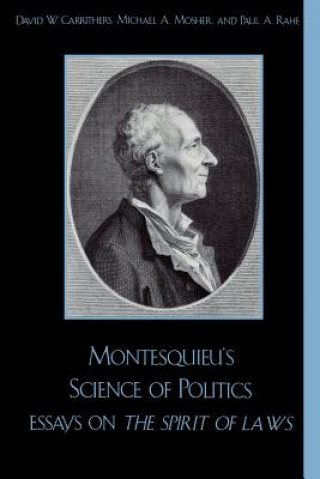 Könyv Montesquieu's Science of Politics Charles De Secondat Montesquieu