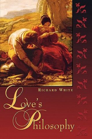 Βιβλίο Love's Philosophy Richard White