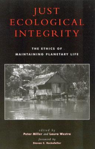 Kniha Just Ecological Integrity Peter Miller