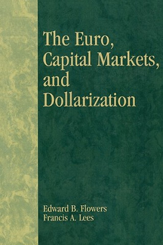 Kniha Euro, Capital Markets, and Dollarization Edward B. Flowers