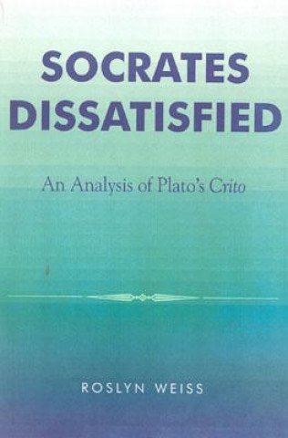 Kniha Socrates Dissatisfied Roslyn Weiss