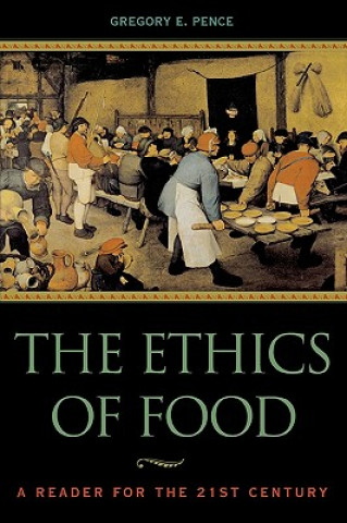 Carte Ethics of Food Gregory E. Pence
