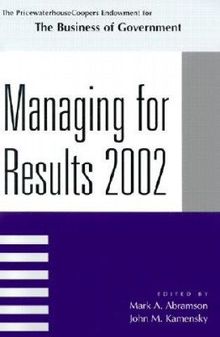 Carte Managing For Results 2002 Mark A. Abramson