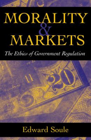 Книга Morality & Markets Edward Soule