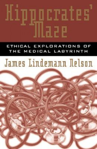 Könyv Hippocrates' Maze James Lindemann Nelson