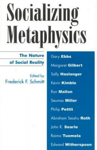 Kniha Socializing Metaphysics Frederick F. Schmitt