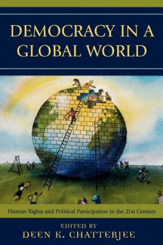 Könyv Democracy in a Global World Deen K. Chatterjee