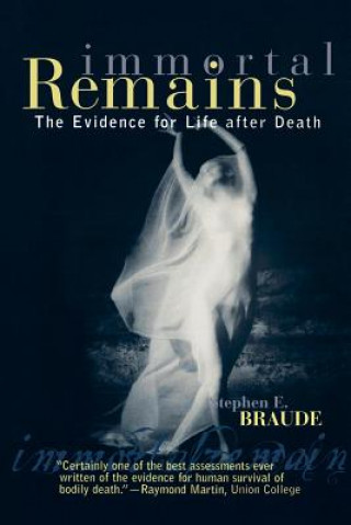 Book Immortal Remains Stephen E. Braude
