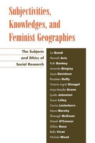 Buch Subjectivities, Knowledges, and Feminist Geographies Liz Bondi