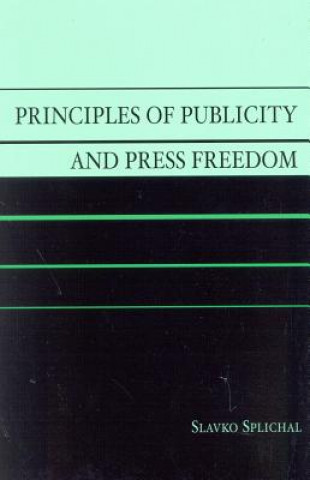 Knjiga Principles of Publicity and Press Freedom Slavko Splichal