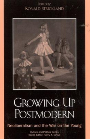 Buch Growing Up Postmodern Henry A. Giroux