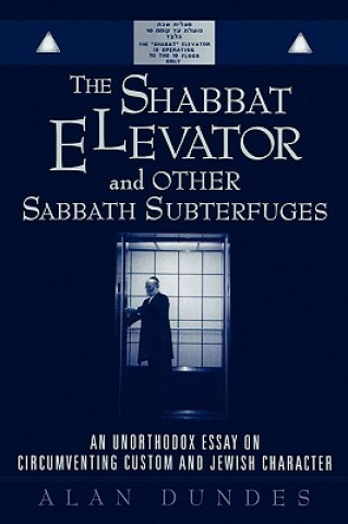 Książka Shabbat Elevator and other Sabbath Subterfuges Alan Dundes