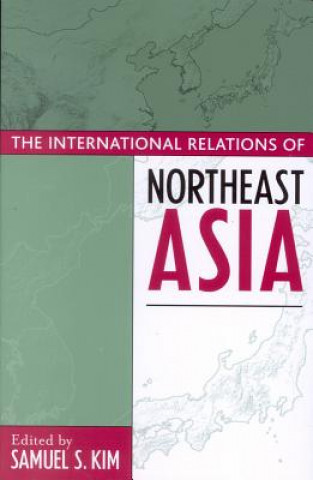 Carte International Relations of Northeast Asia Kent E. Calder