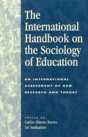 Książka International Handbook on the Sociology of Education Carlos Alberto Torres