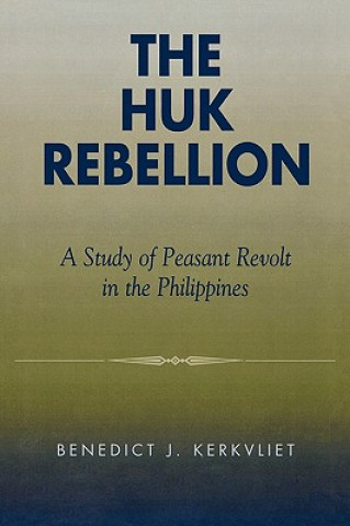 Kniha Huk Rebellion Benedict J. Tria Kerkvliet
