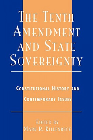 Książka Tenth Amendment and State Sovereignty Mark R. Killenbeck