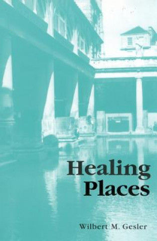 Buch Healing Places Wilbert M. Gesler